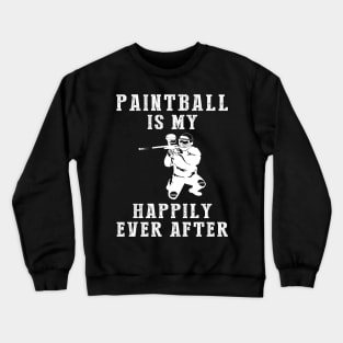 Splatter Fun - Paintball Is My Happily Ever After Tee, Tshirt, Hoodie Crewneck Sweatshirt